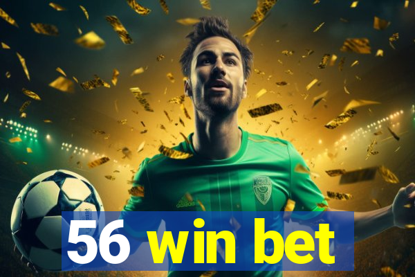 56 win bet